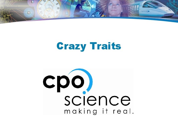 Crazy Traits Crazy Traits