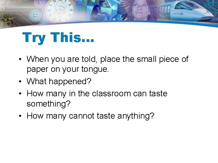Try This… • When you are told, place the small piece of paper on Try This… • When you are told, place the small piece of paper on