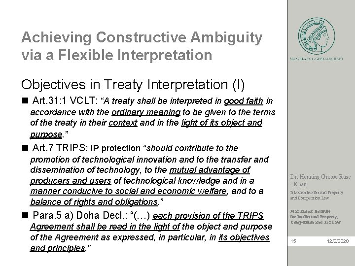 Achieving Constructive Ambiguity via a Flexible Interpretation Objectives in Treaty Interpretation (I) n Art.