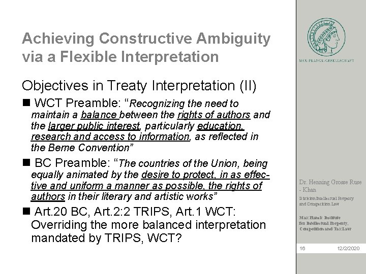 Achieving Constructive Ambiguity via a Flexible Interpretation Objectives in Treaty Interpretation (II) n WCT