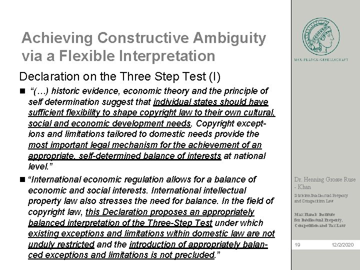 Achieving Constructive Ambiguity via a Flexible Interpretation Declaration on the Three Step Test (I)