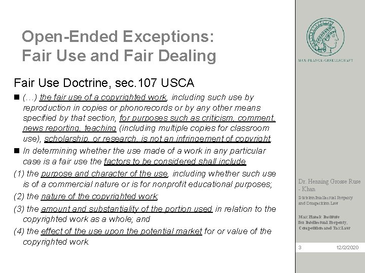 Open-Ended Exceptions: Fair Use and Fair Dealing Fair Use Doctrine, sec. 107 USCA n
