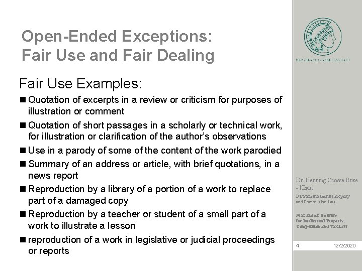 Open-Ended Exceptions: Fair Use and Fair Dealing Fair Use Examples: n Quotation of excerpts