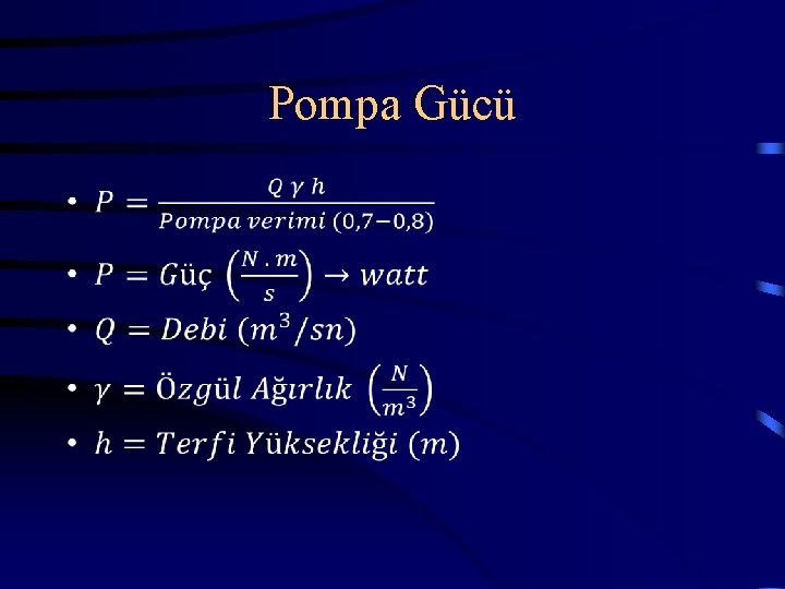 Pompa Gücü • 