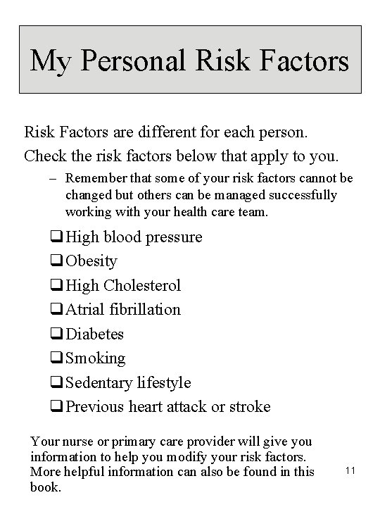 My Personal Risk Factors are different for each person. Check the risk factors below My Personal Risk Factors are different for each person. Check the risk factors below