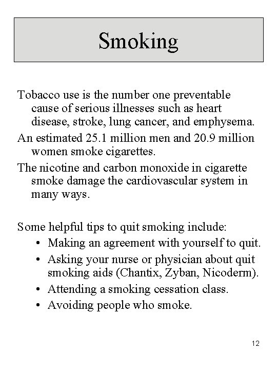 Smoking Tobacco use is the number one preventable cause of serious illnesses such as Smoking Tobacco use is the number one preventable cause of serious illnesses such as