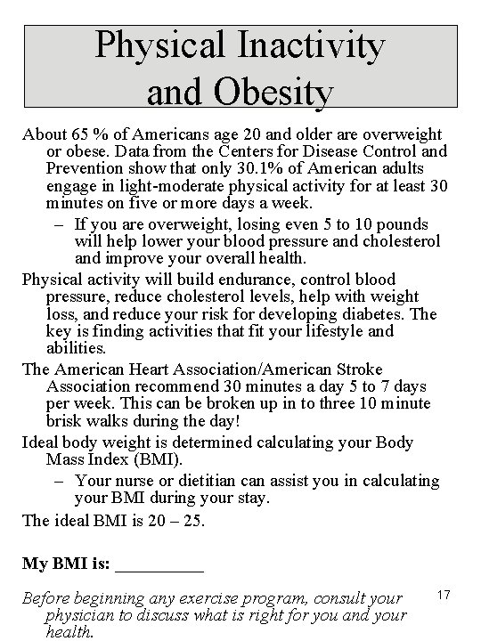 Physical Inactivity and Obesity About 65 % of Americans age 20 and older are Physical Inactivity and Obesity About 65 % of Americans age 20 and older are
