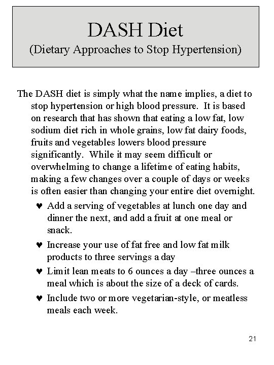 DASH Diet (Dietary Approaches to Stop Hypertension) The DASH diet is simply what the DASH Diet (Dietary Approaches to Stop Hypertension) The DASH diet is simply what the