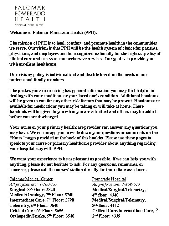 Welcome to Palomar Pomerado Health (PPH). The mission of PPH is to heal, comfort, Welcome to Palomar Pomerado Health (PPH). The mission of PPH is to heal, comfort,