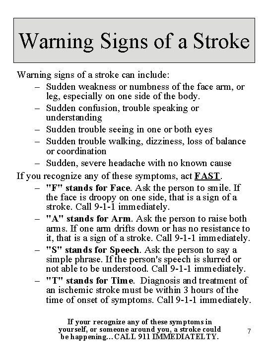 Warning Signs of a Stroke Warning signs of a stroke can include: – Sudden Warning Signs of a Stroke Warning signs of a stroke can include: – Sudden