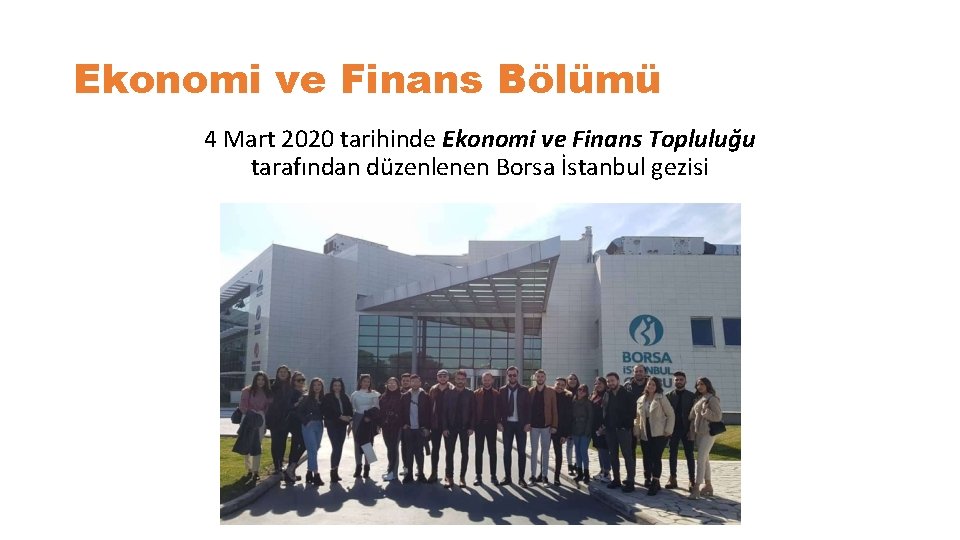 Ekonomi ve Finans Bölümü 4 Mart 2020 tarihinde Ekonomi ve Finans Topluluğu tarafından düzenlenen