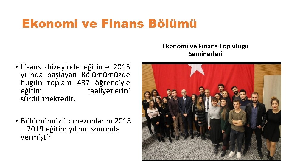 Ekonomi ve Finans Bölümü Ekonomi ve Finans Topluluğu Seminerleri • Lisans düzeyinde eğitime 2015