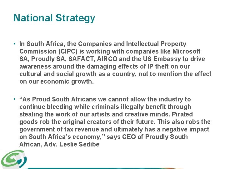 National Strategy • In South Africa, the Companies and Intellectual Property Commission (CIPC) is