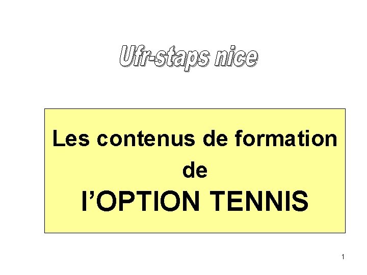 Les contenus de formation de l’OPTION TENNIS 1 