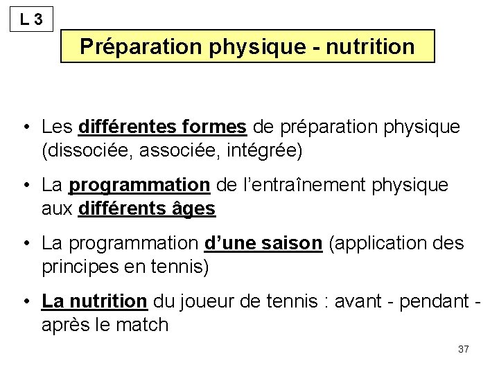 L 3 Préparation physique - nutrition • Les différentes formes de préparation physique (dissociée,