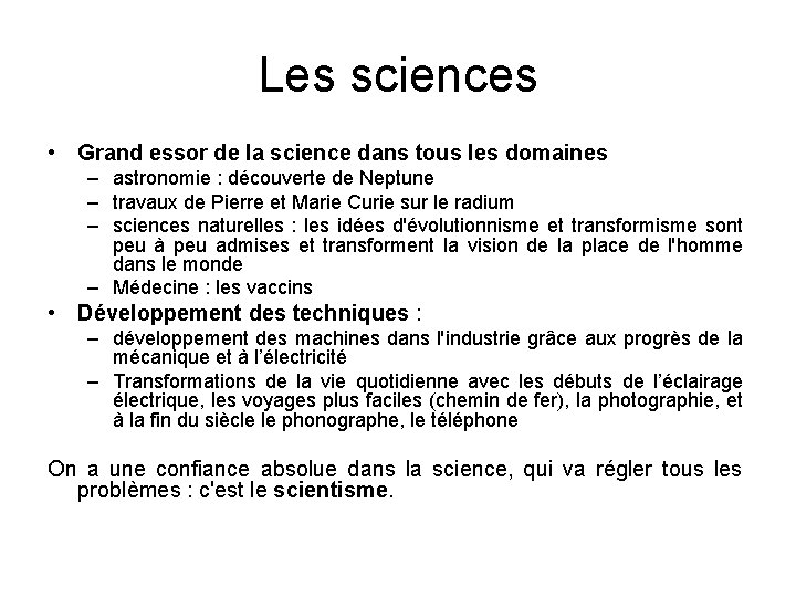 Les sciences • Grand essor de la science dans tous les domaines – astronomie