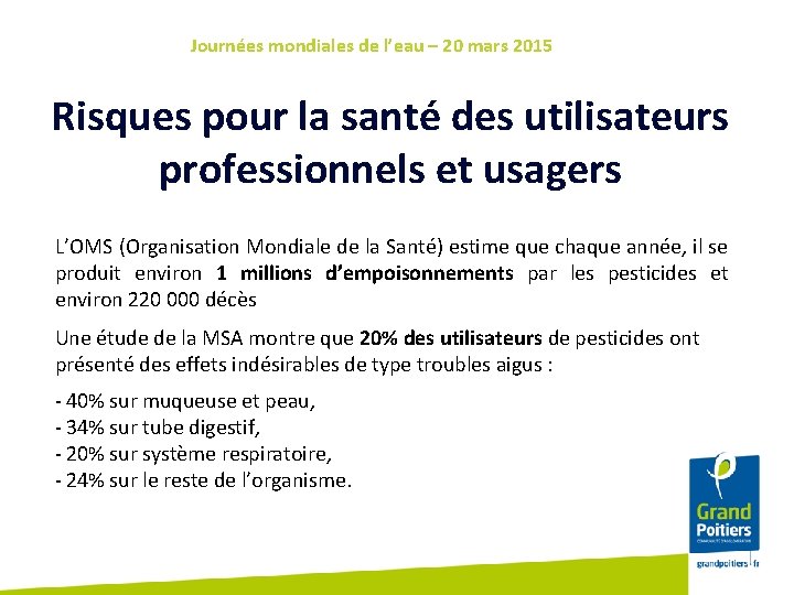 Journées mondiales de l’eau – 20 mars 2015 Risques pour la santé des utilisateurs