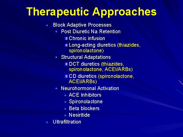 Therapeutic Approaches Block Adaptive Processes Post Diuretic Na Retention Chronic infusion Long-acting diuretics (thiazides, Therapeutic Approaches Block Adaptive Processes Post Diuretic Na Retention Chronic infusion Long-acting diuretics (thiazides,