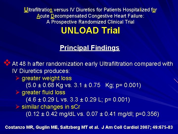 Ultrafiltration versus IV Diuretics for Patients Hospitalized for Acute Decompensated Congestive Heart Failure: A Ultrafiltration versus IV Diuretics for Patients Hospitalized for Acute Decompensated Congestive Heart Failure: A