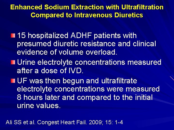 Enhanced Sodium Extraction with Ultrafiltration Compared to Intravenous Diuretics 15 hospitalized ADHF patients with Enhanced Sodium Extraction with Ultrafiltration Compared to Intravenous Diuretics 15 hospitalized ADHF patients with