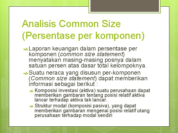 Analisis Common Size (Persentase per komponen) Laporan keuangan dalam persentase per komponen (common size