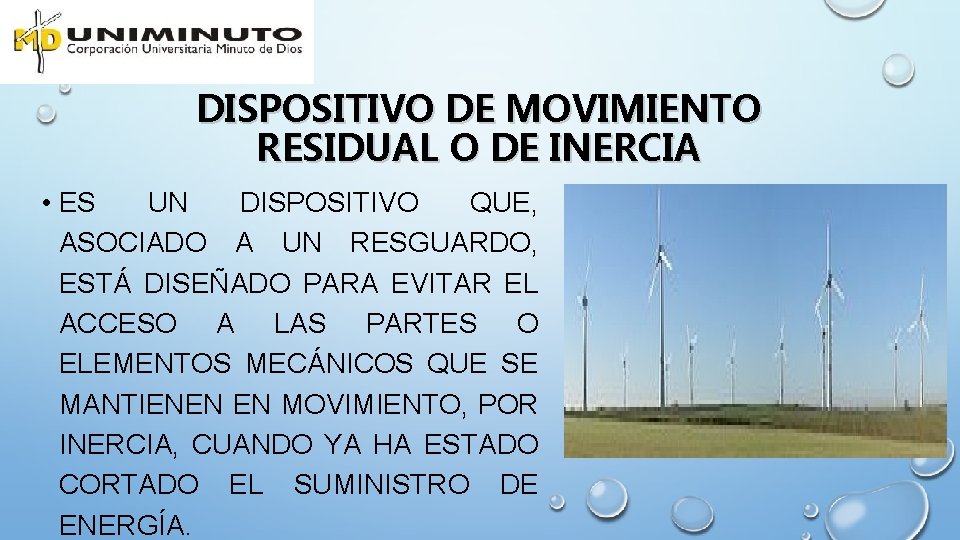 DISPOSITIVO DE MOVIMIENTO RESIDUAL O DE INERCIA • ES UN DISPOSITIVO QUE, ASOCIADO A DISPOSITIVO DE MOVIMIENTO RESIDUAL O DE INERCIA • ES UN DISPOSITIVO QUE, ASOCIADO A