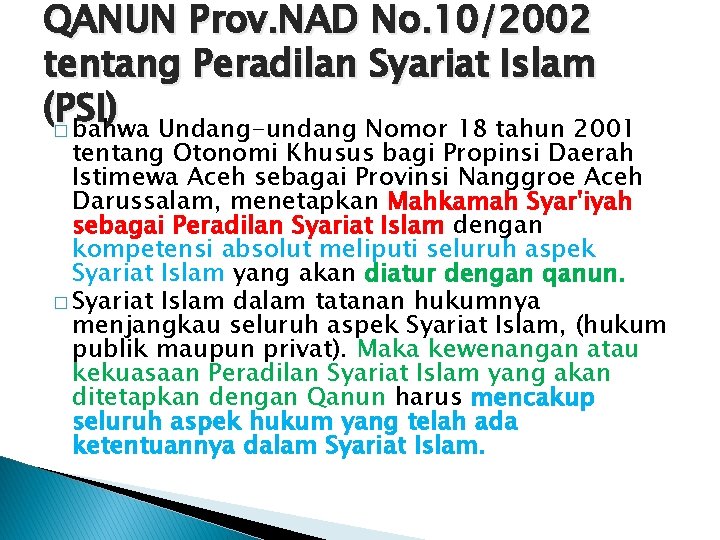 QANUN Prov. NAD No. 10/2002 tentang Peradilan Syariat Islam (PSI) � bahwa Undang-undang Nomor