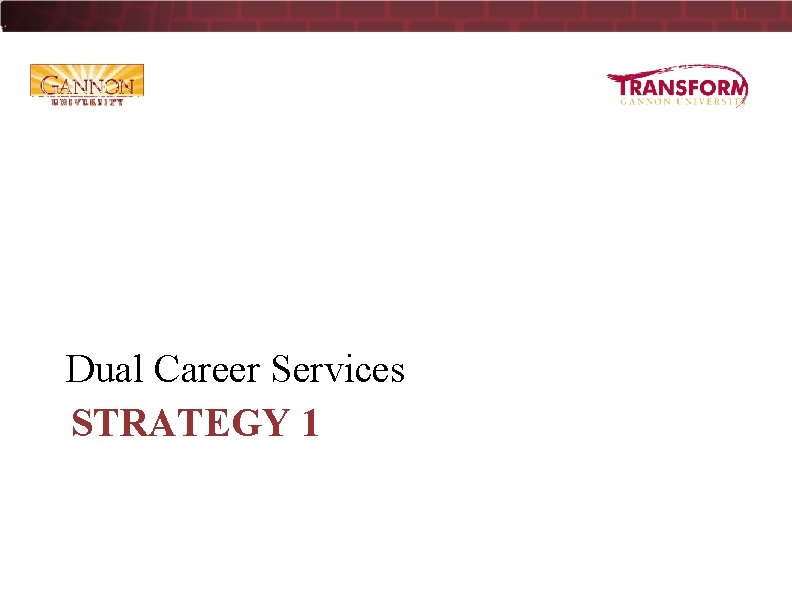 11 Dual Career Services STRATEGY 1 