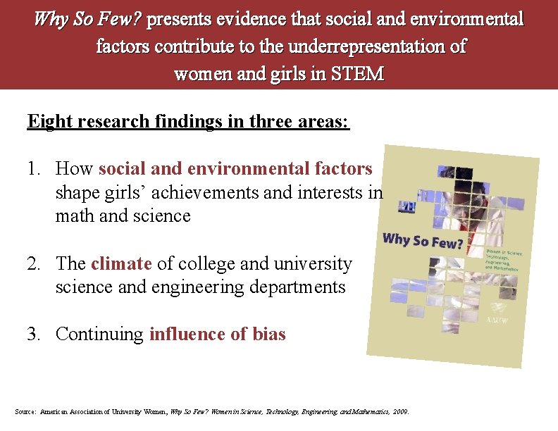 Why So Few? presents evidence that social and environmental factors contribute to the underrepresentation