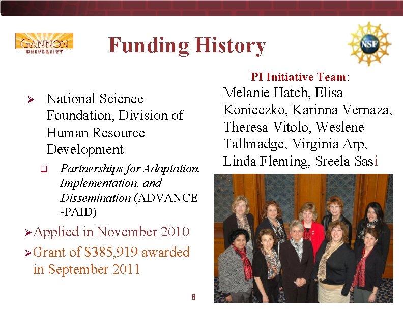 Funding History PI Initiative Team: Ø National Science Foundation, Division of Human Resource Development