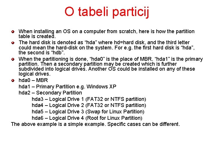 O tabeli particij When installing an OS on a computer from scratch, here is