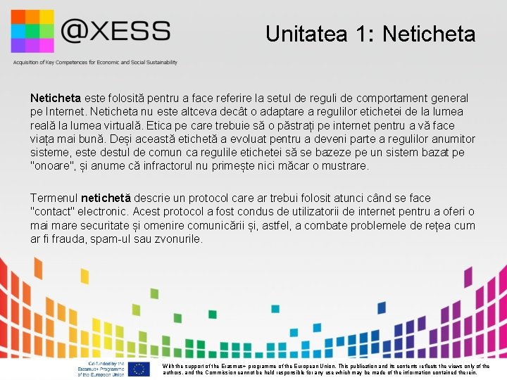 Unitatea 1: Neticheta este folosită pentru a face referire la setul de reguli de Unitatea 1: Neticheta este folosită pentru a face referire la setul de reguli de