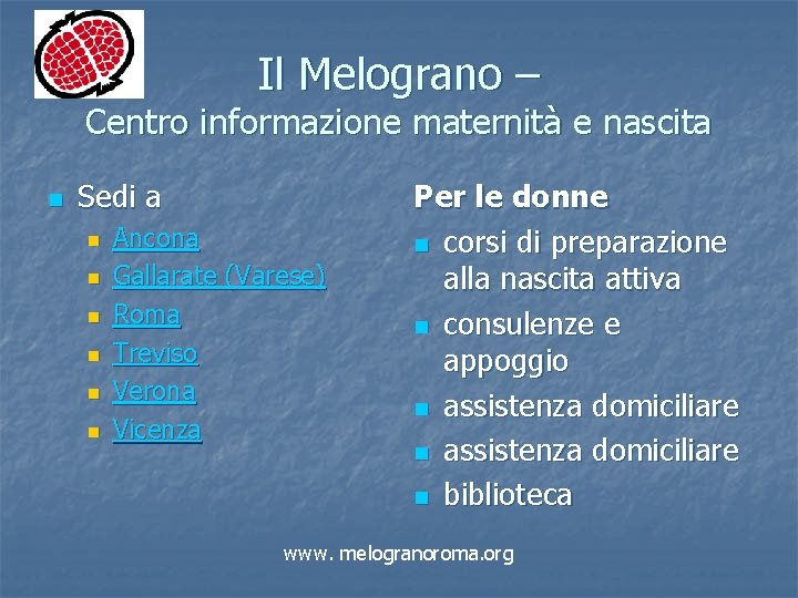 Il Melograno – Centro informazione maternità e nascita n Sedi a n n n