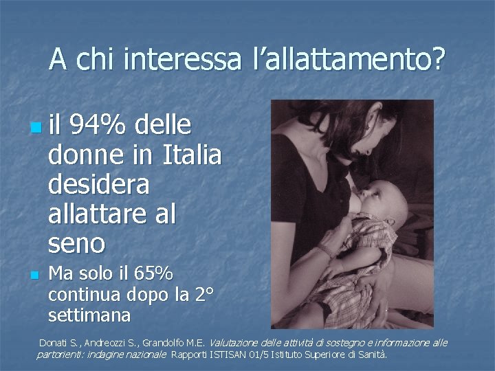 A chi interessa l’allattamento? n il 94% delle donne in Italia desidera allattare al