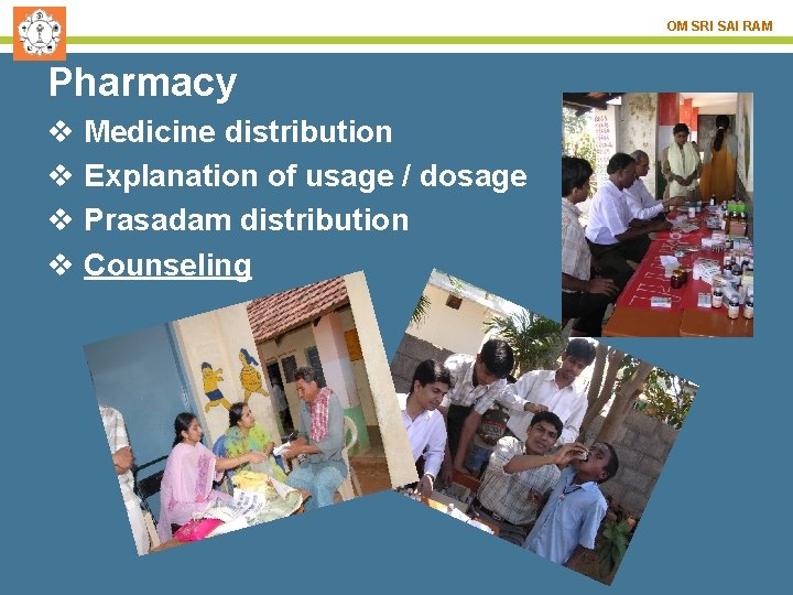 OM SRI SAI RAM Pharmacy v Medicine distribution v Explanation of usage / dosage