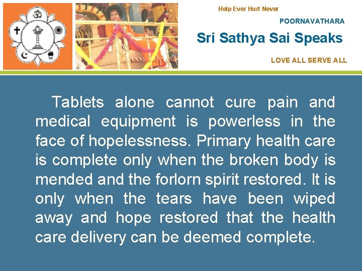 Help Ever Hurt Never POORNAVATHARA Sri Sathya Sai Speaks LOVE ALL SERVE ALL Tablets