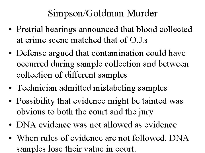 Simpson/Goldman Murder • Pretrial hearings announced that blood collected at crime scene matched that