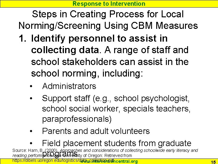Response to Intervention Steps in Creating Process for Local Norming/Screening Using CBM Measures 1.