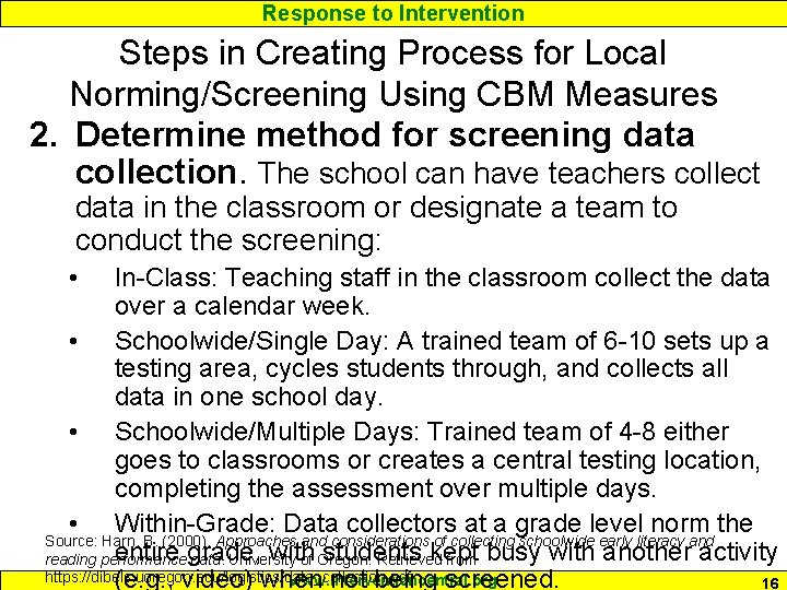 Response to Intervention Steps in Creating Process for Local Norming/Screening Using CBM Measures 2.