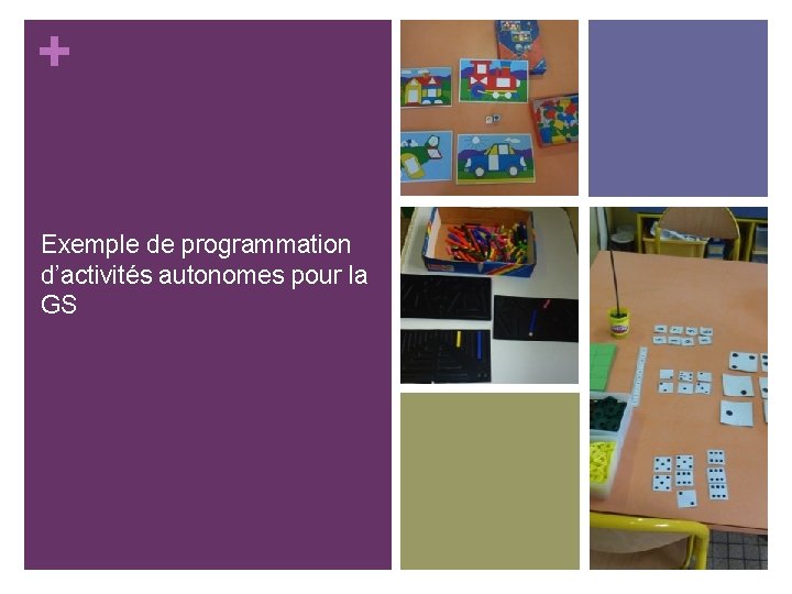 + Exemple de programmation d’activités autonomes pour la GS 
