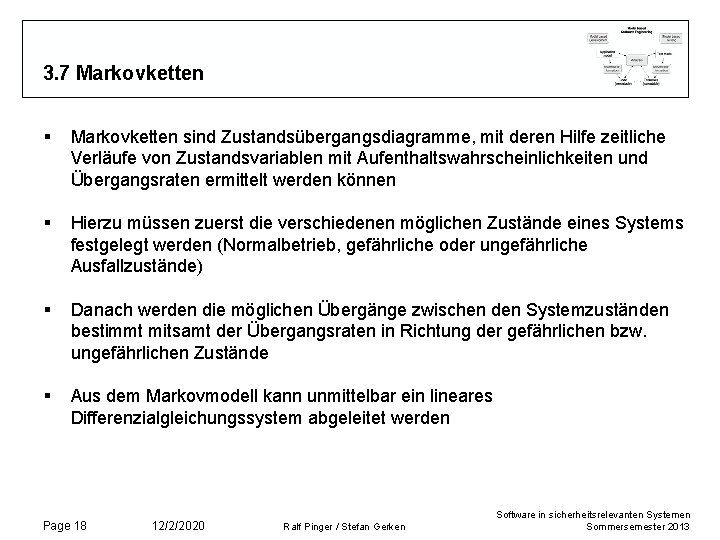 3. 7 Markovketten § Markovketten sind Zustandsübergangsdiagramme, mit deren Hilfe zeitliche Verläufe von Zustandsvariablen