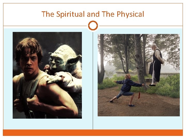 The Spiritual and The Physical 