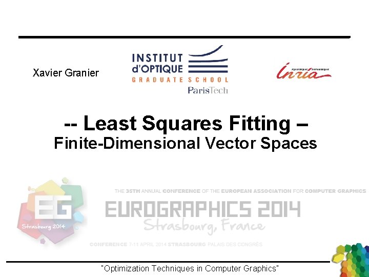 Xavier Granier -- Least Squares Fitting – Finite-Dimensional Vector Spaces “Optimization Techniques in Computer