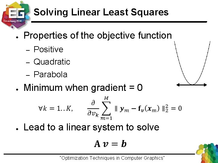 Solving Linear Least Squares ● Properties of the objective function – – – ●
