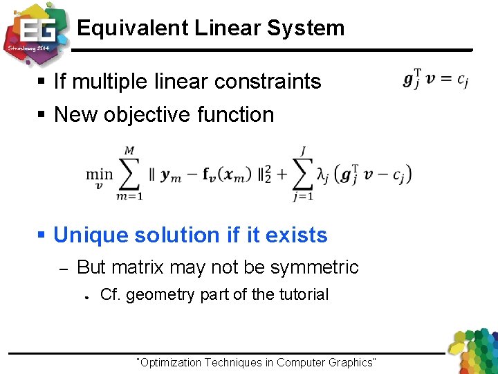 Equivalent Linear System § If multiple linear constraints § New objective function § Unique