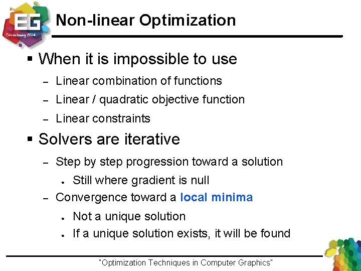 Non-linear Optimization § When it is impossible to use – Linear combination of functions