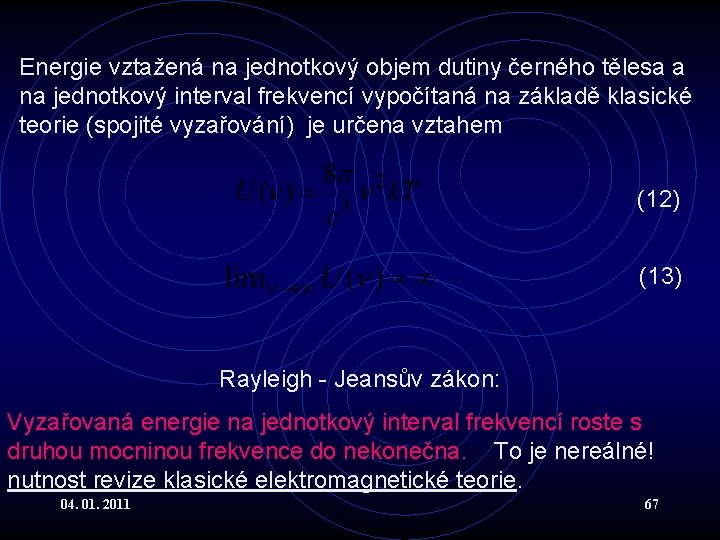 Energie vztažená na jednotkový objem dutiny černého tělesa a na jednotkový interval frekvencí vypočítaná