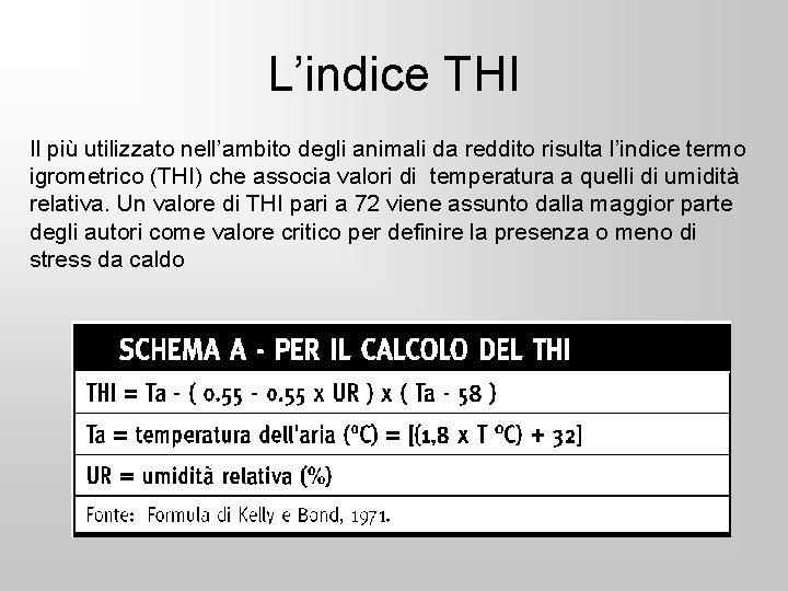 L’indice THI Il più utilizzato nell’ambito degli animali da reddito risulta l’indice termo igrometrico