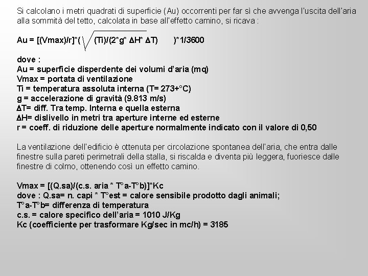 Si calcolano i metri quadrati di superficie (Au) occorrenti per far sì che avvenga