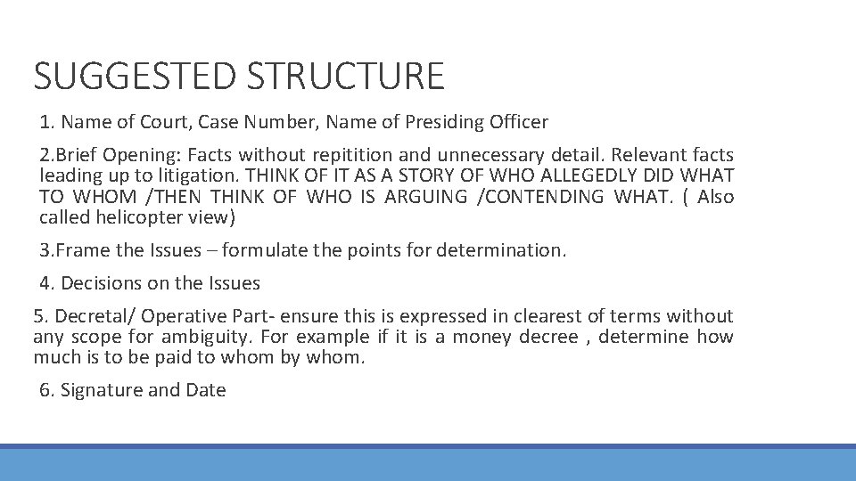 SUGGESTED STRUCTURE 1. Name of Court, Case Number, Name of Presiding Officer 2. Brief